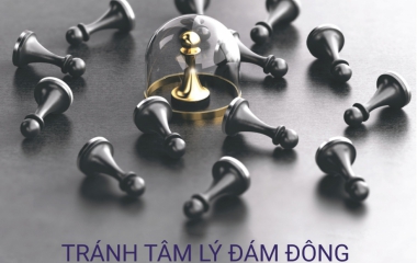 TRÁNH TÂM LÝ ĐÁM ĐÔNG TRONG ĐẦU TƯ CHỨNG KHOÁN